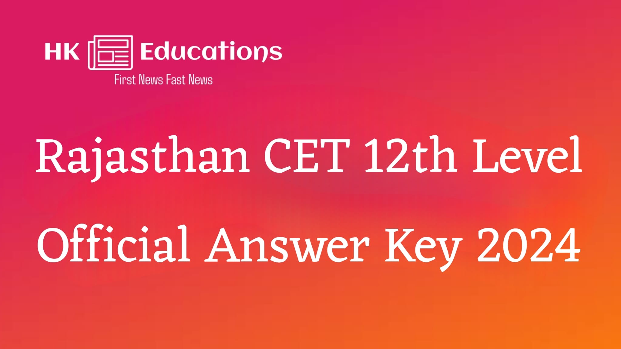 Rajasthan CET 12th Level Official Answer Key 2024